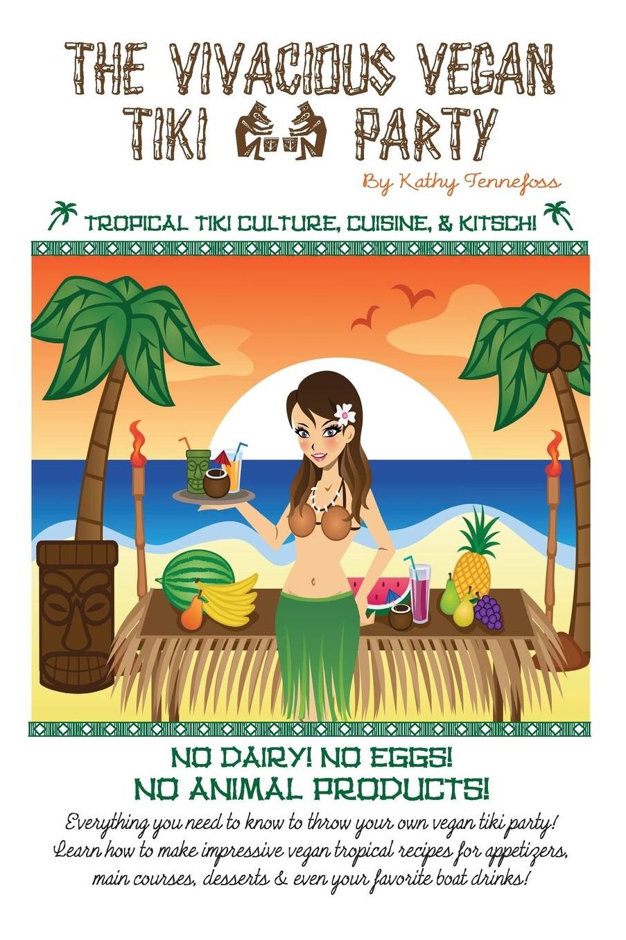 The Vivacious Vegan Tiki Party: Tropical Tiki Culture, Cuisine, and Kitsch!
