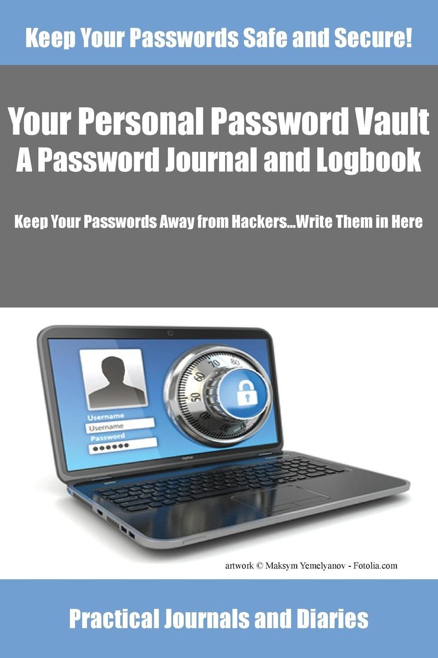Your Personal Password Vault: A Password Journal and Logbook