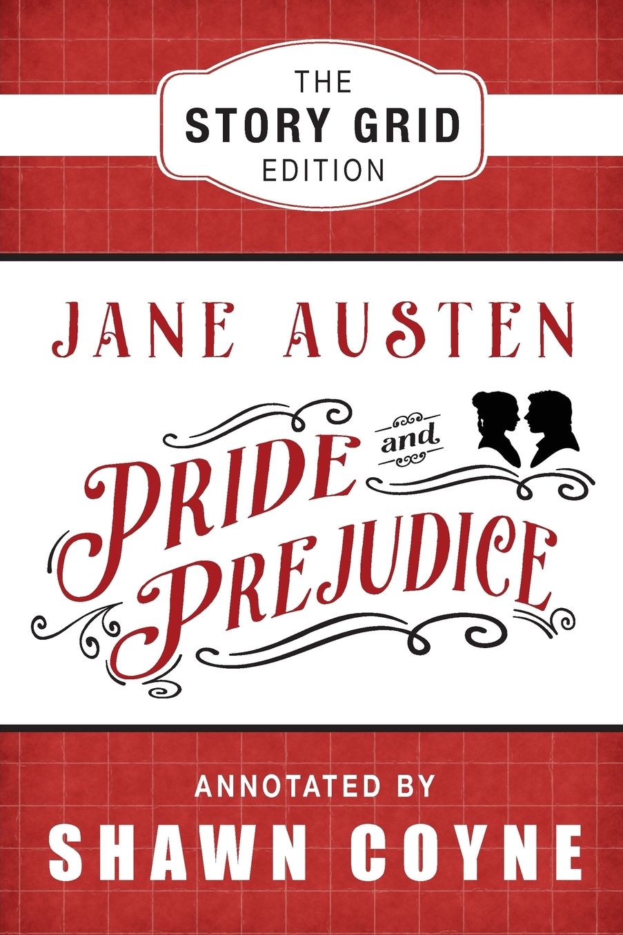Pride and Prejudice: The Story Grid Edition