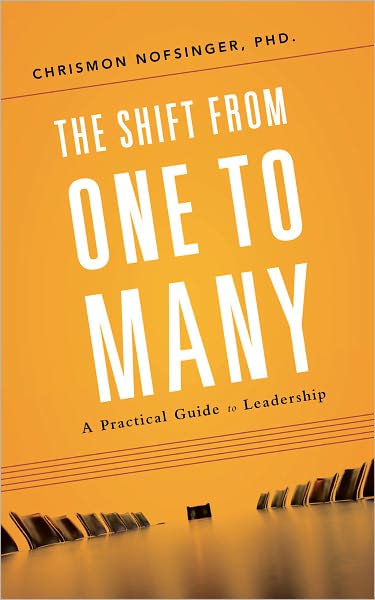 The Shift From One to Many: A Practical Guide to Leadership