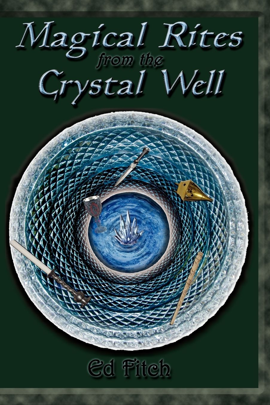 Magical Rites From The Crystal Well