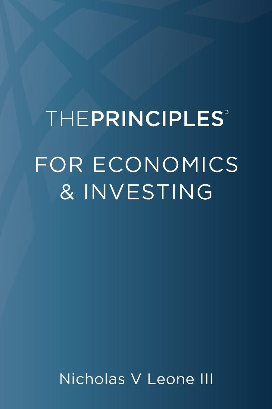 The Principles for Economics & Investing