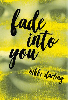 Fade Into You