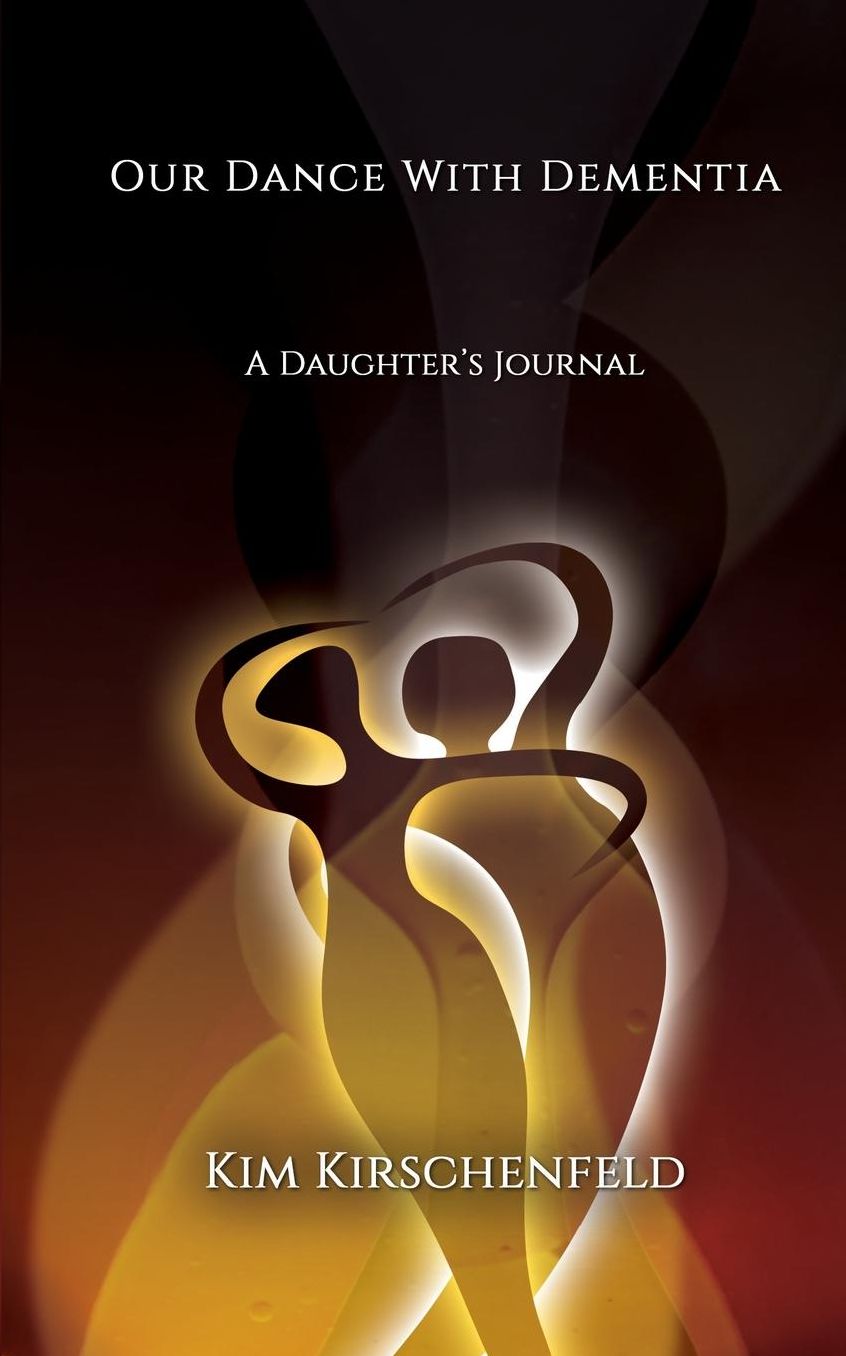 Our Dance with Dementia: A Daughter's Journal