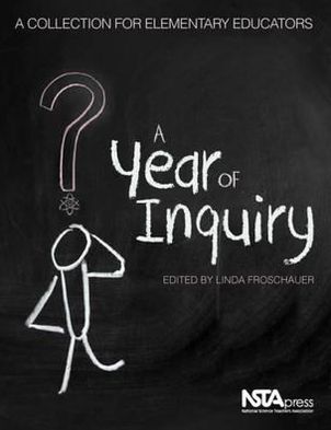 A Year of Inquiry: A Collection for Elementary Educators