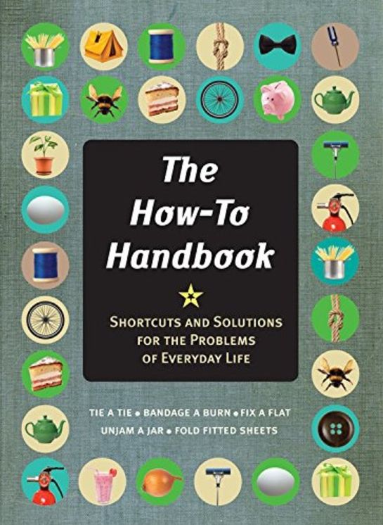The How-To Handbook: A Guide to Mastering Everyday Skills