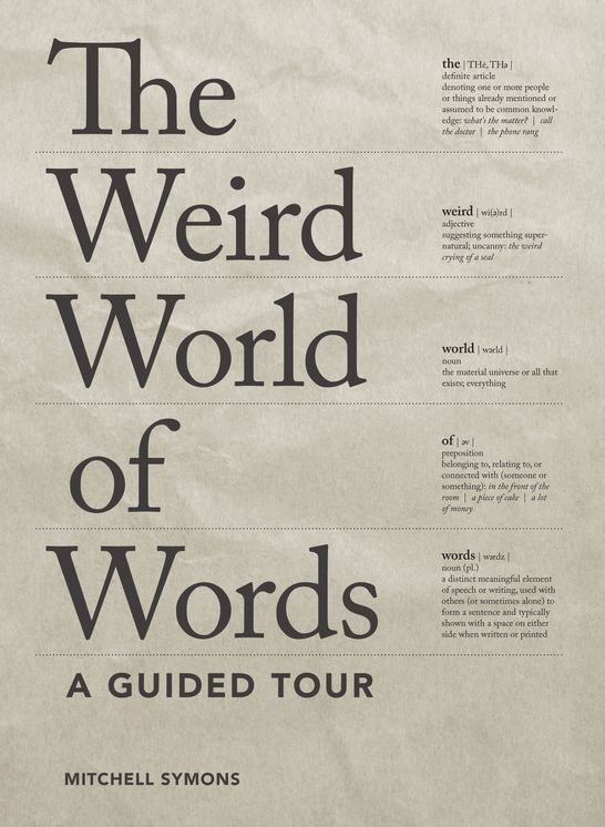 The Weird World of Words : A Guided Tour