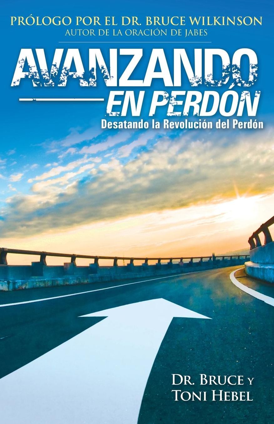 Avanzando en perdón: Desatando la revolución del perdón