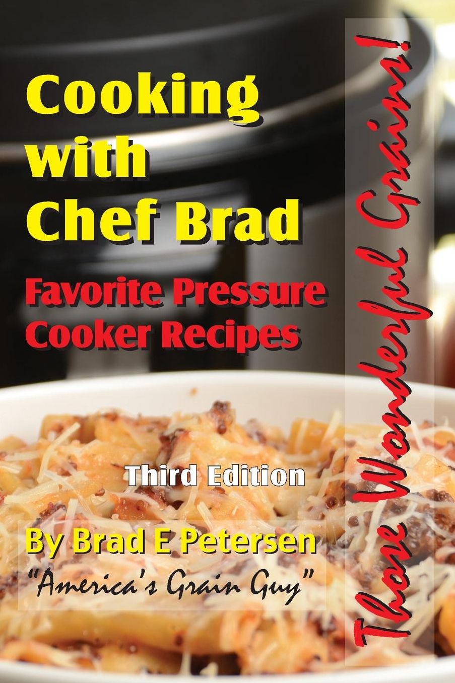 Favorite Pressure Cooker Recipes: Cooking with Chef Brad