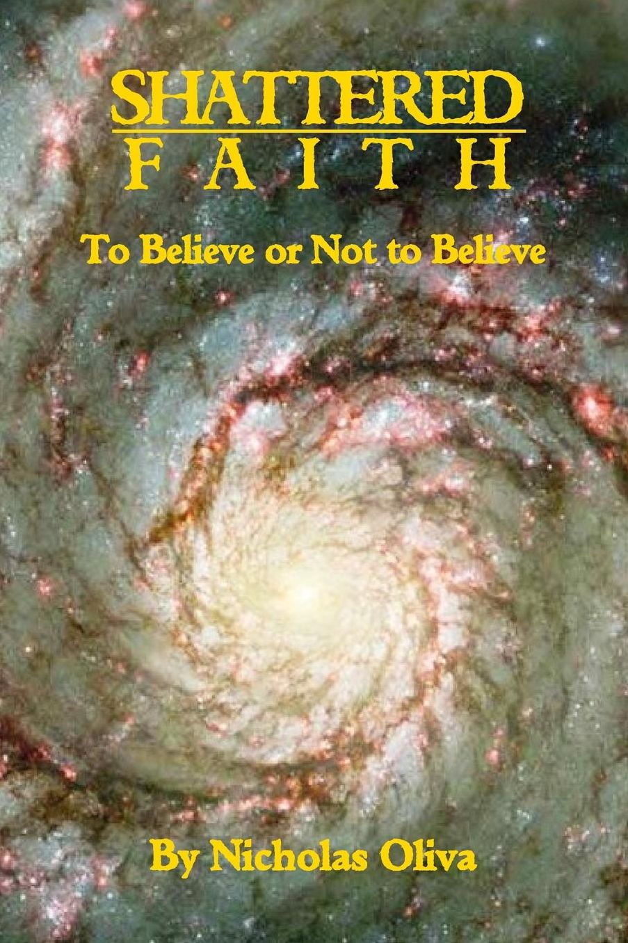 Shattered Faith: To Believe or Not to Believe