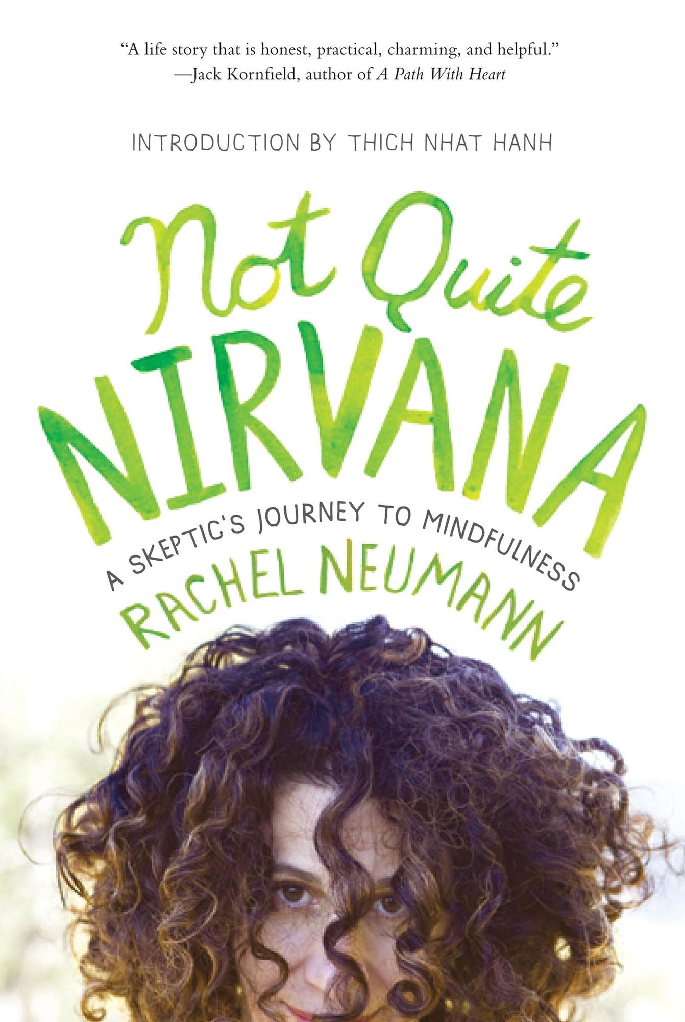 Not Quite Nirvana: A Skeptic's Journey to Mindfulness