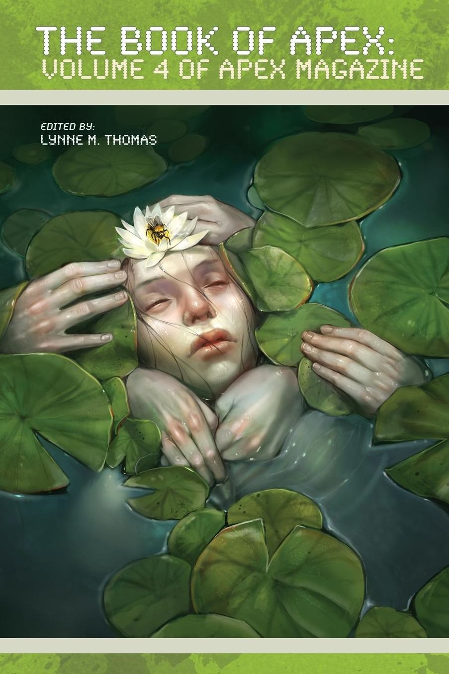 The Book of Apex: Volume Four of Apex Magazine