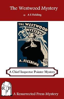 The Westwood Mystery: A Chief Inspector Pointer Mystery