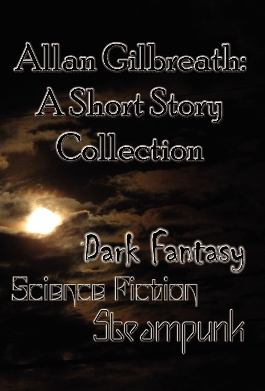 Allan Gilbreath: A Short Story Collection