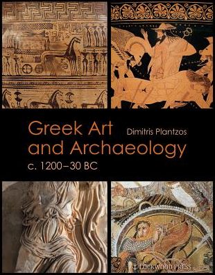 Greek Art and Archaeology C. 1200-30 BC