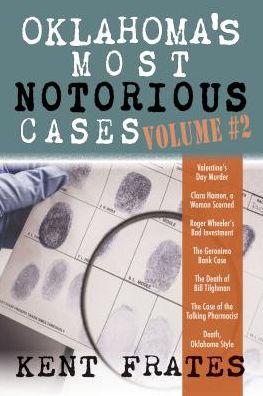 Oklahoma's Most Notorious Cases, Volume 2