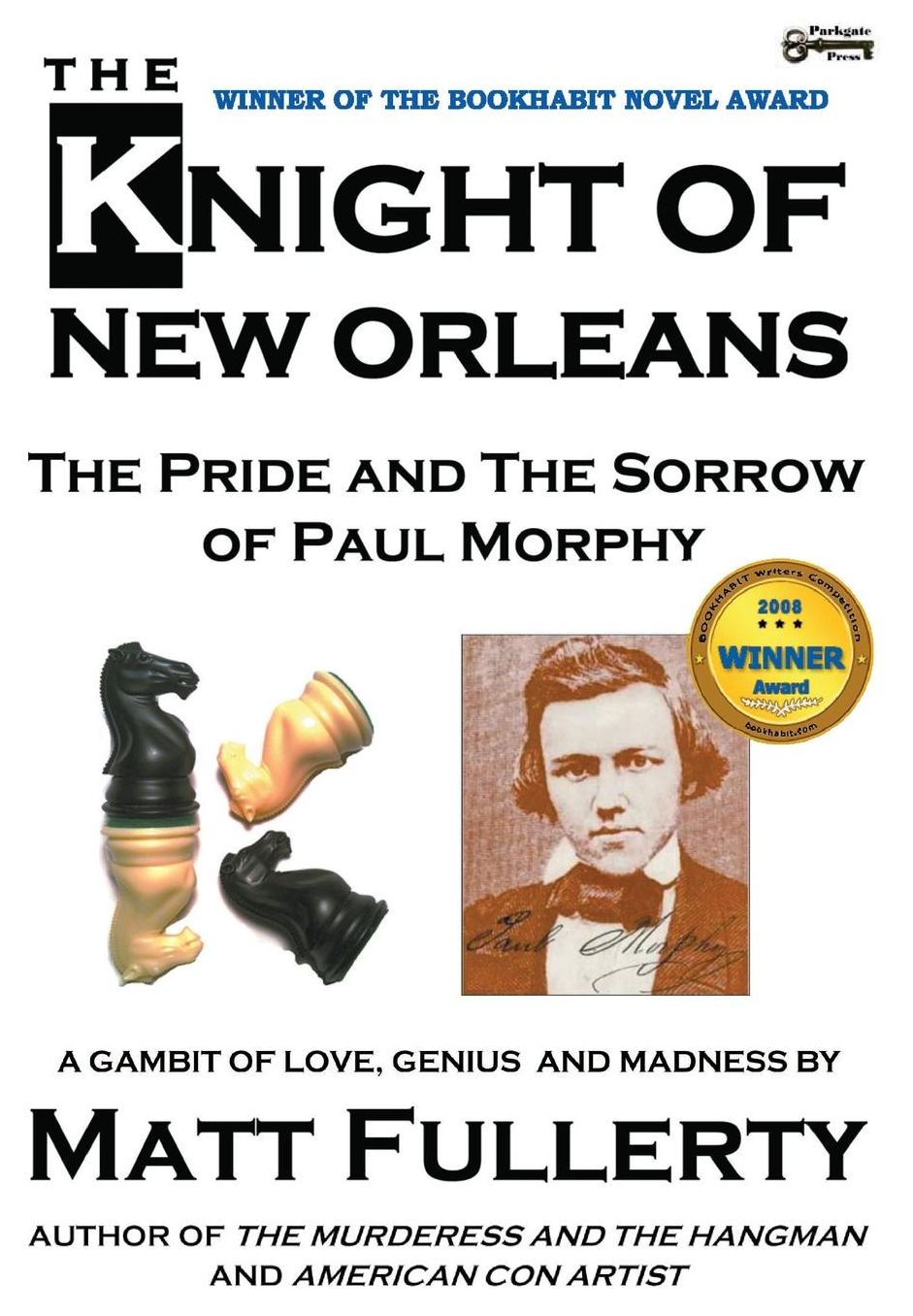 The Knight of New Orleans, The Pride and the Sorrow of Paul Morphy (UK Hardcover)
