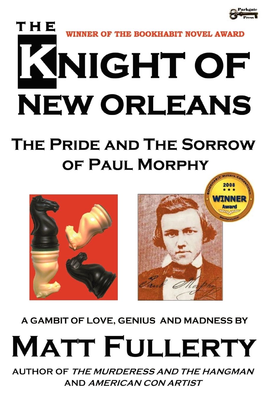 The Knight Of New Orleans, The Pride And The Sorrow Of Paul Morphy