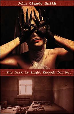 The Dark Is Light Enough for Me