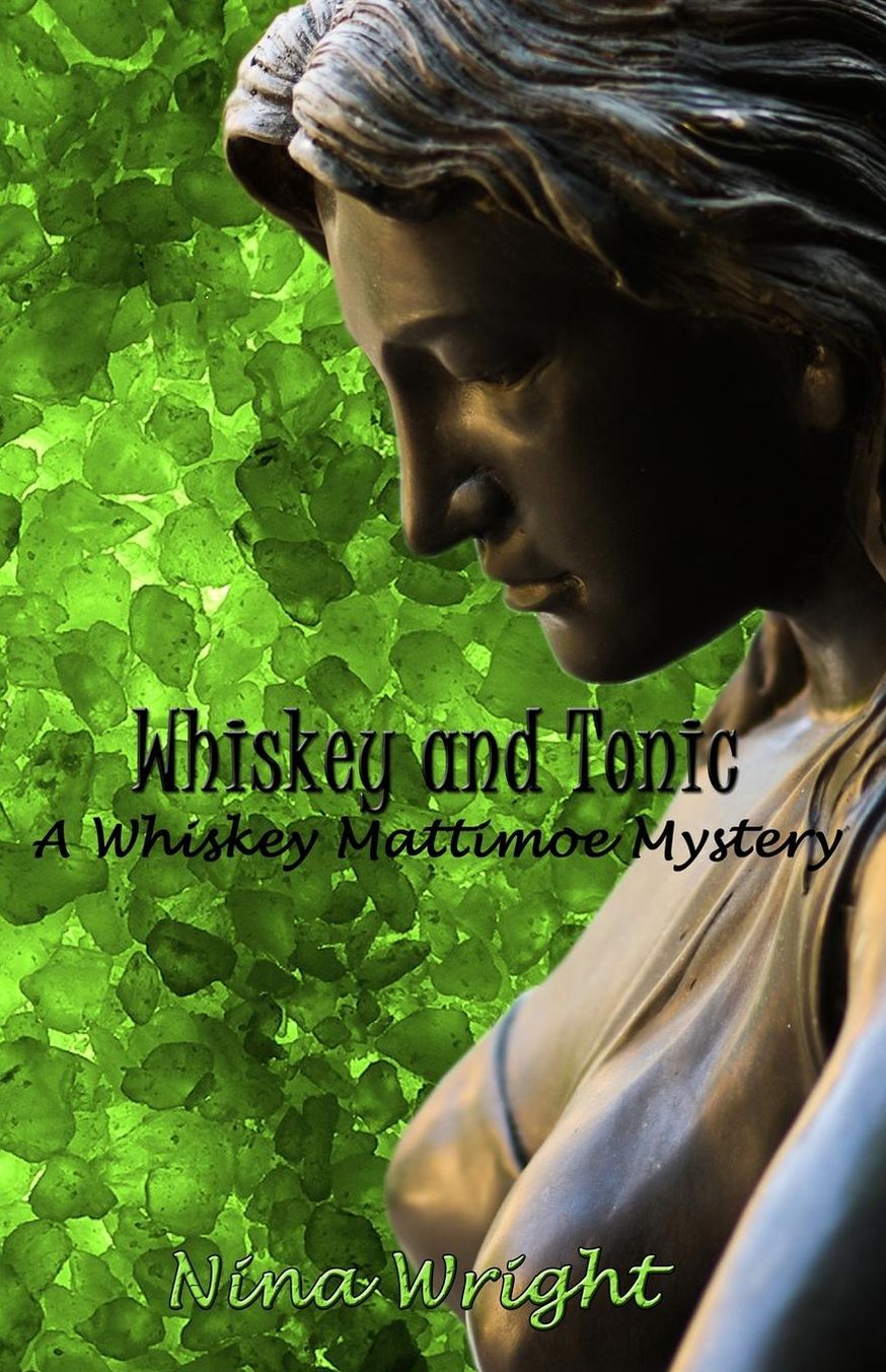 Whiskey and Tonic: A Whiskey Mattimoe Mystery