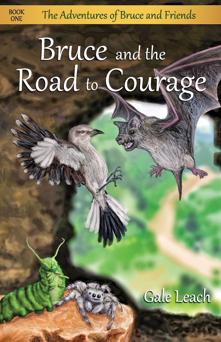 Bruce and the Road to Courage (The Adventures of Bruce and Friends, Book One)