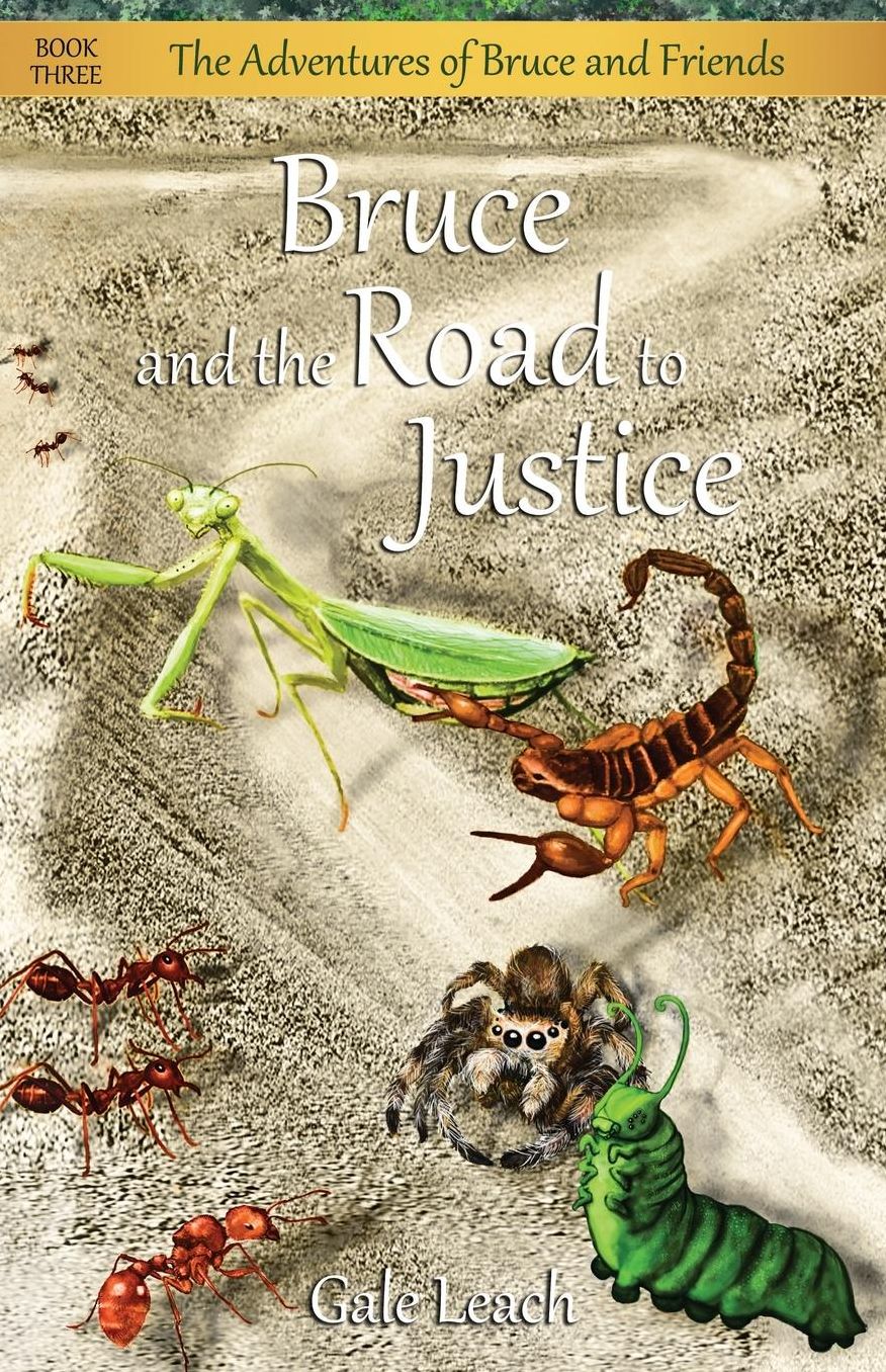 Bruce and the Road to Justice (The Adventures of Bruce and Friends, Book Three)