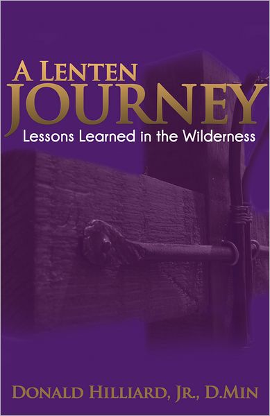 A Lenten Journey: Lessons Learned in the Wilderness