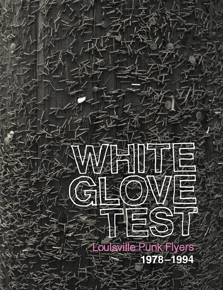 White Glove Test: Louisville Punk Flyers 1979-1994