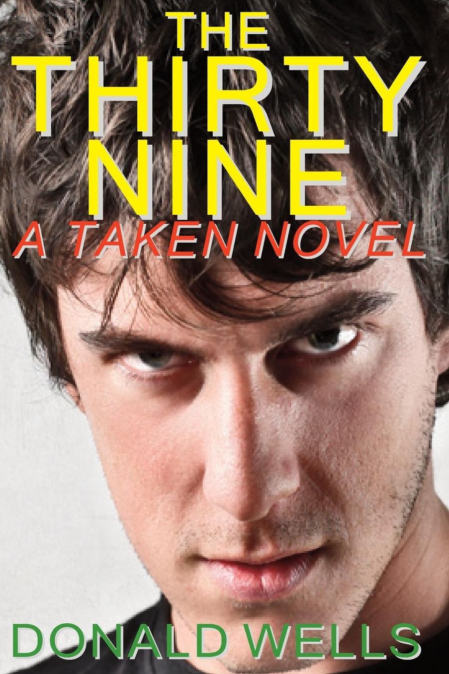 The Thirty-Nine: A TAKEN! Novel
