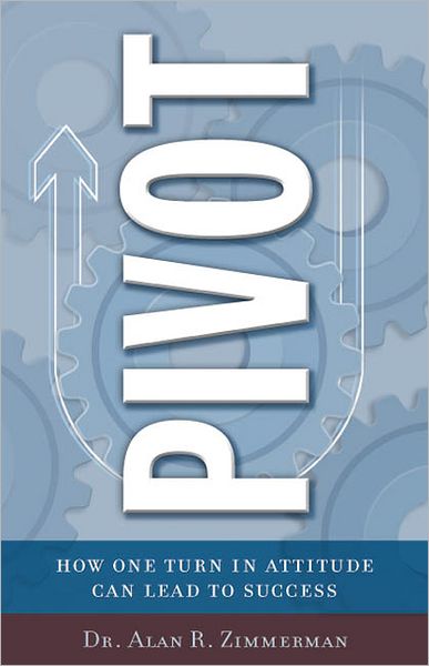 Pivot: How One Turn in Attitude Can Lead to Success
