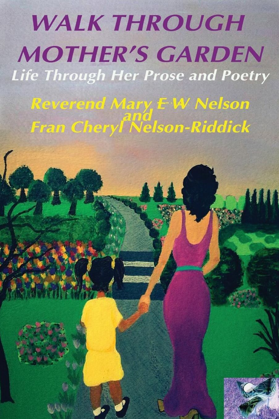 Walk Through Mother's Garden: Life Through Her Poetry