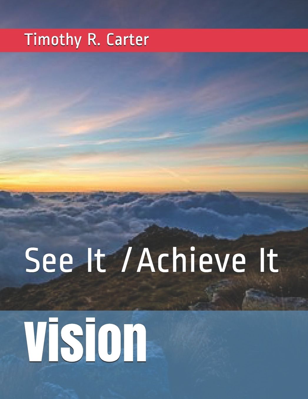 Vision: See It / Achieve It