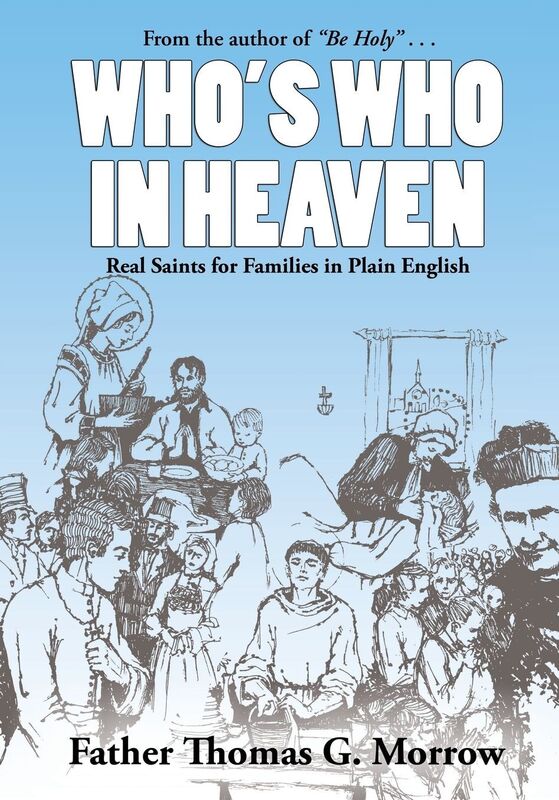 Who's Who in Heaven: Real Saints for Families in Plain English