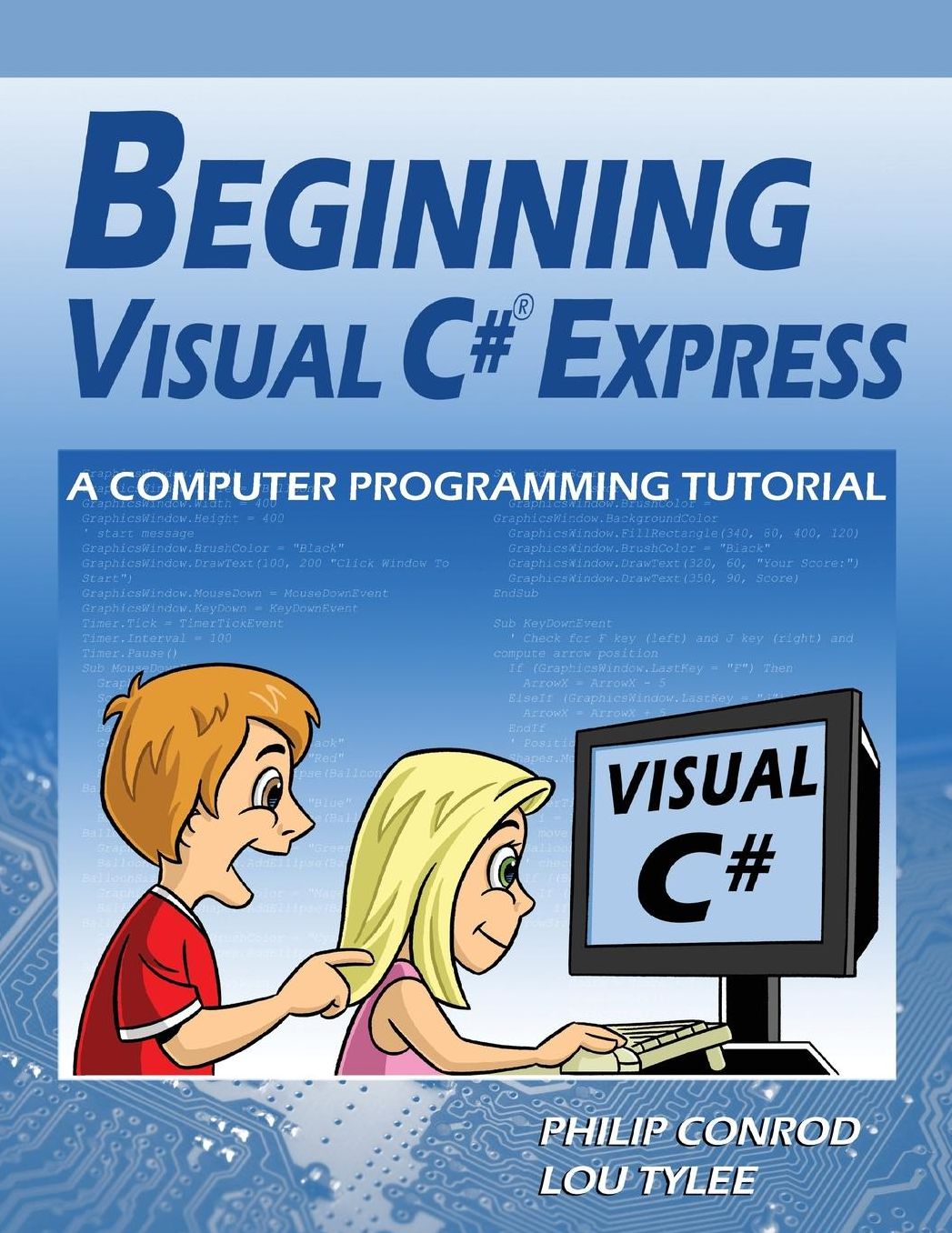 Beginning Visual C# Express: A Computer Programming Tutorial