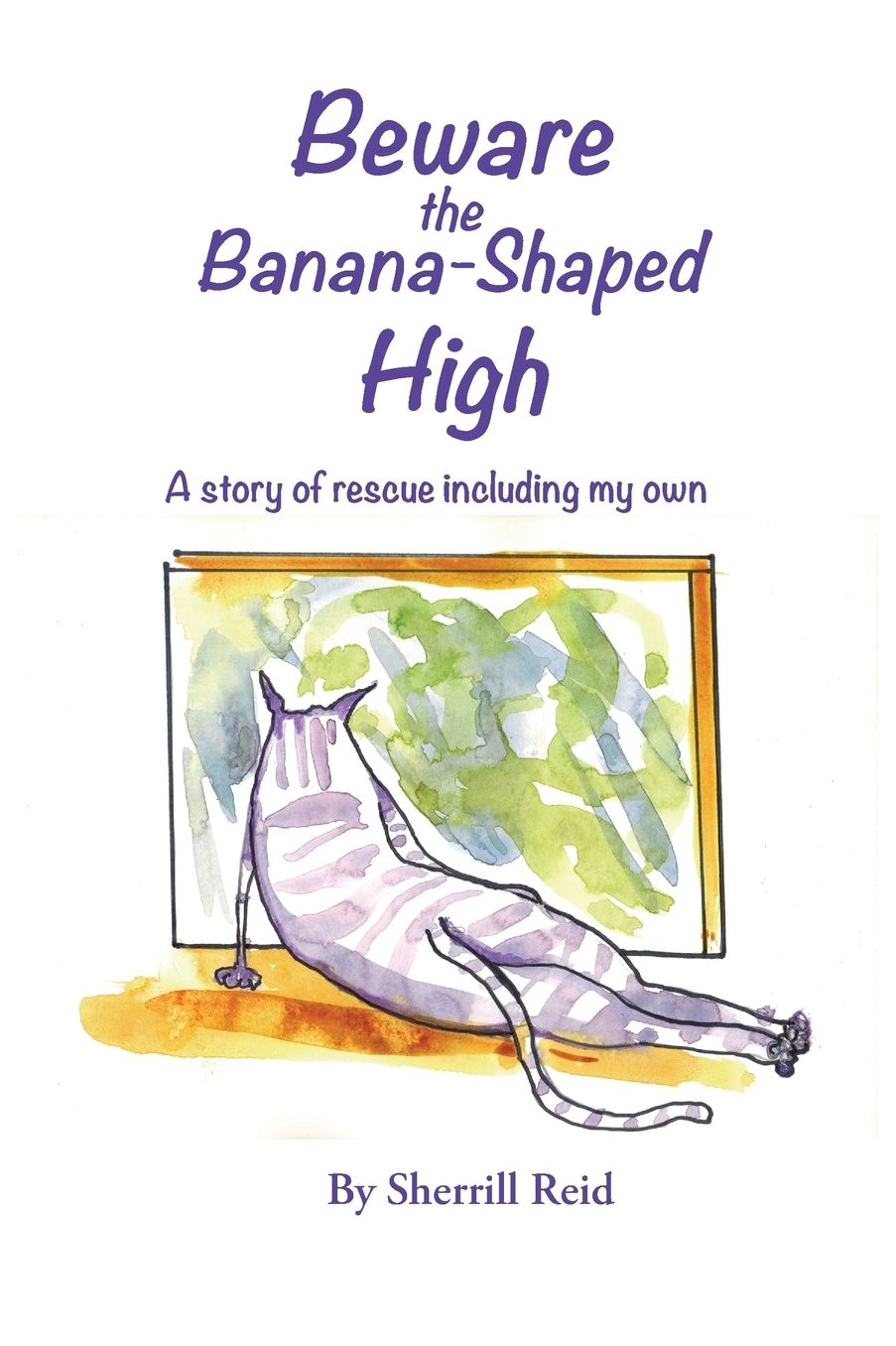Beware the Banana-Shaped High: A Story of Rescue, Including My Own