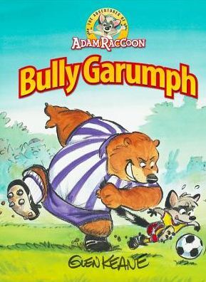 Adventures of Adam Raccoon: Bully Garumph