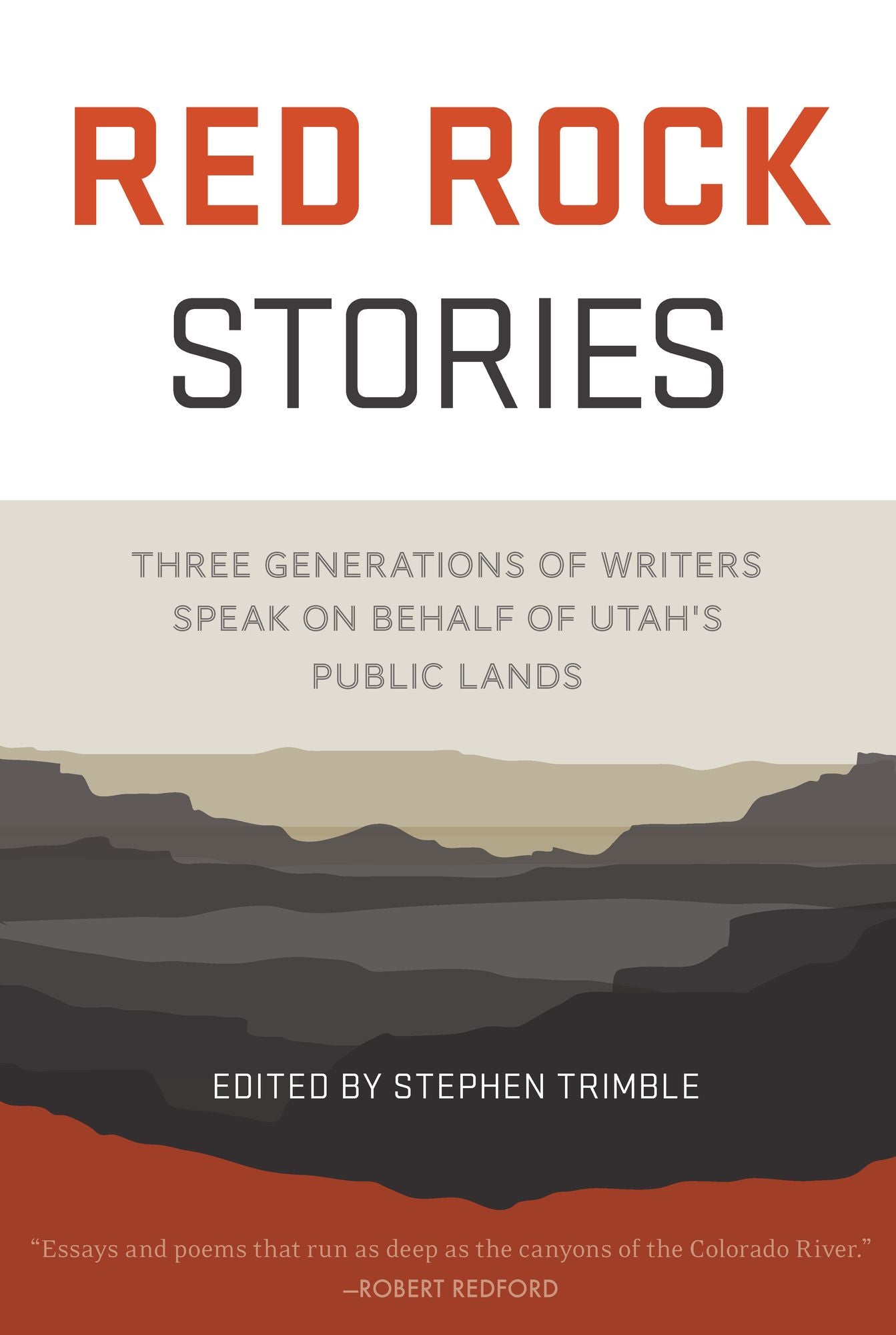 Red Rock Stories: Three Generations of Writers Speak on Behalf of Utah's Public Lands