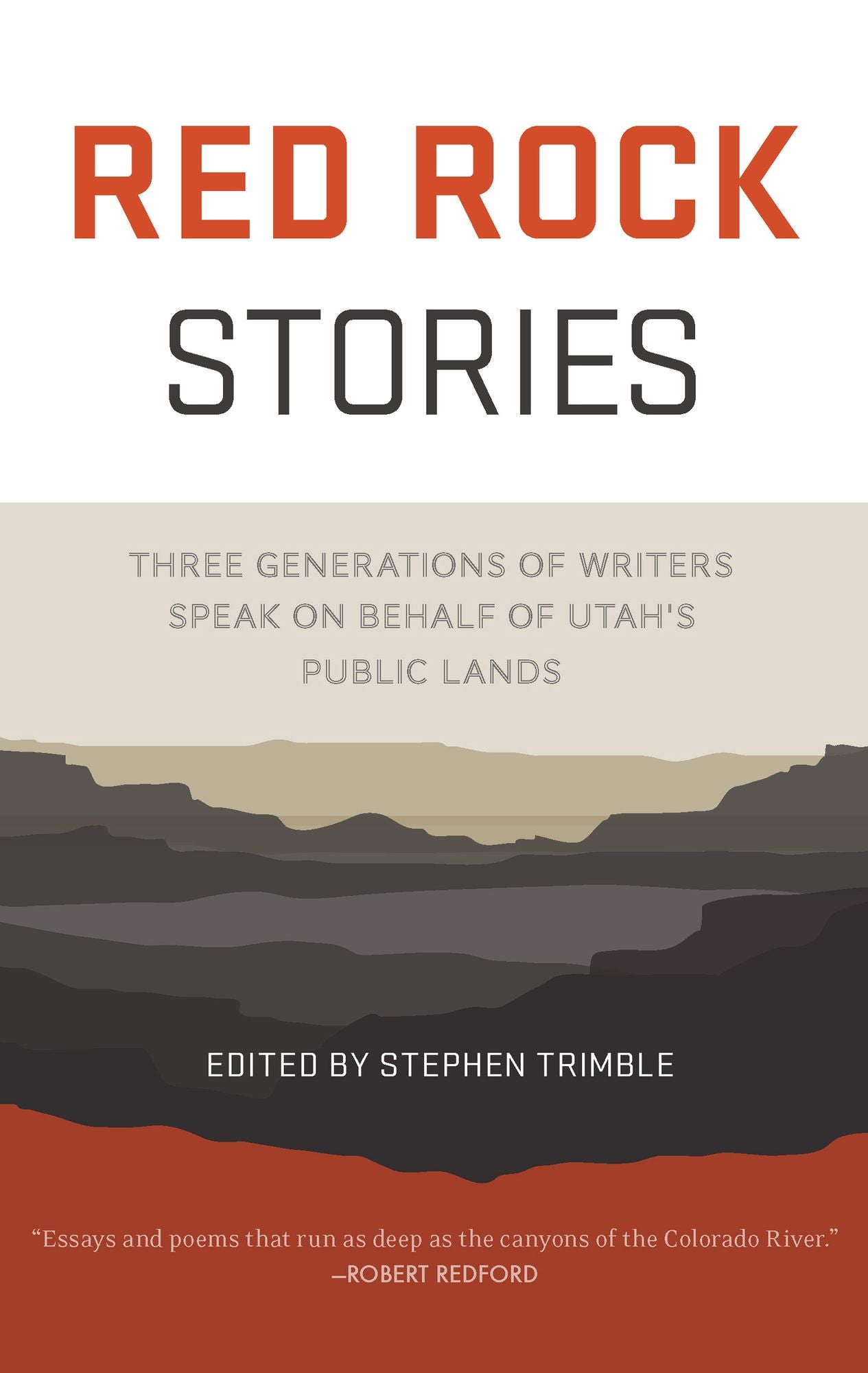 Red Rock Stories: Three Generations of Writers Speak on Behalf of Utah's Public Lands