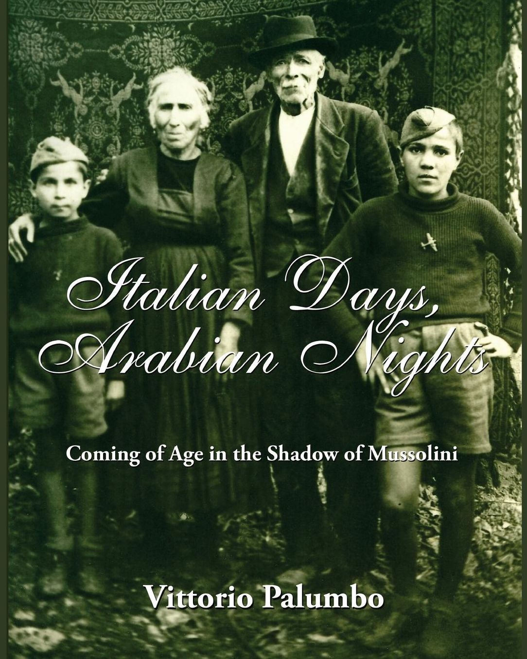 Italian Days, Arabian Nights: Coming of Age in the Shadow of Mussolini