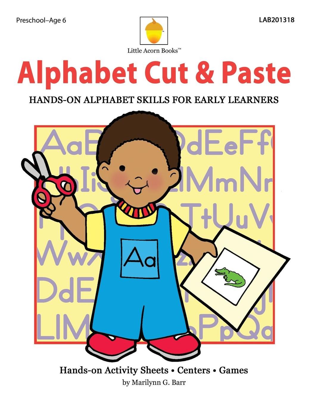 Alphabet Cut & Paste: Hands-on Alphabet Skills for Early Learners