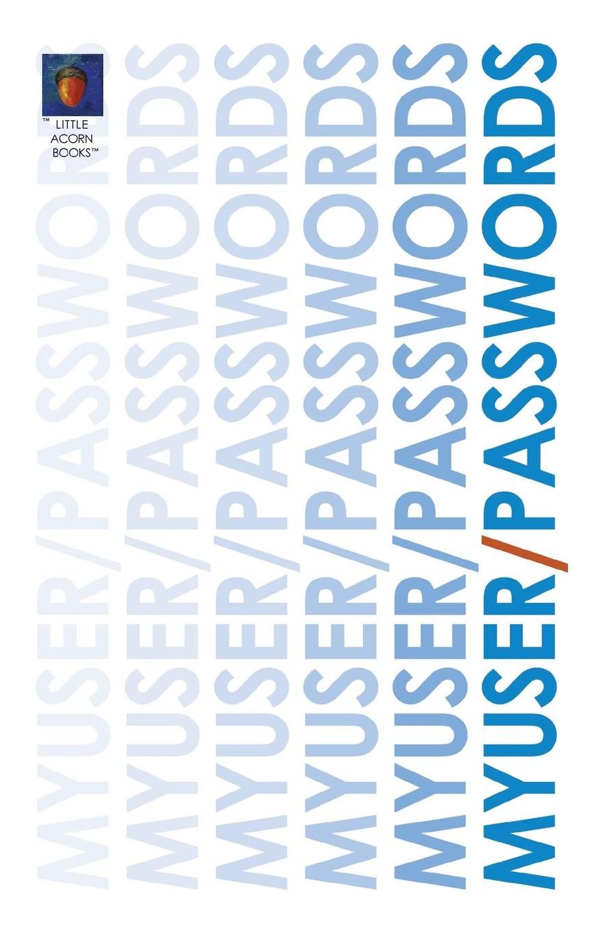 My User/Passwords: For Your Internet Housekeeping
