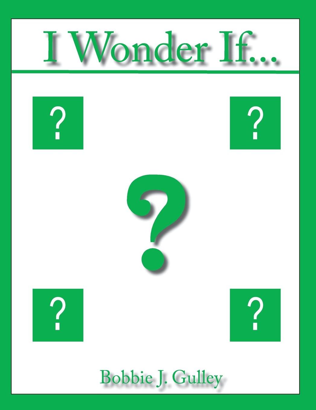 I Wonder If...