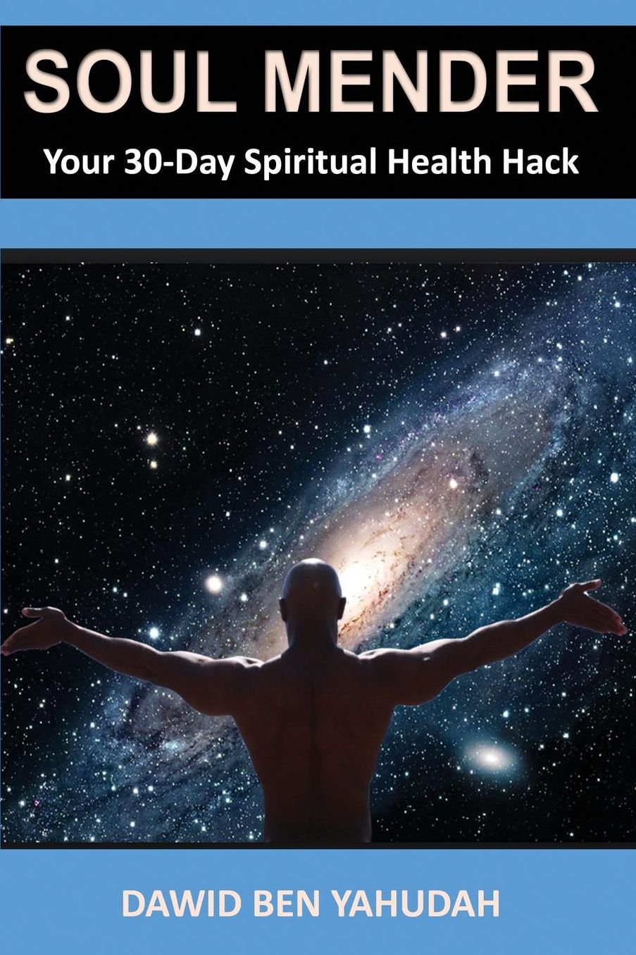 Soul Mender: Your 30-Day Spiritual Health Hack