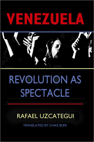 Venezuela: Revolution as Spectacle