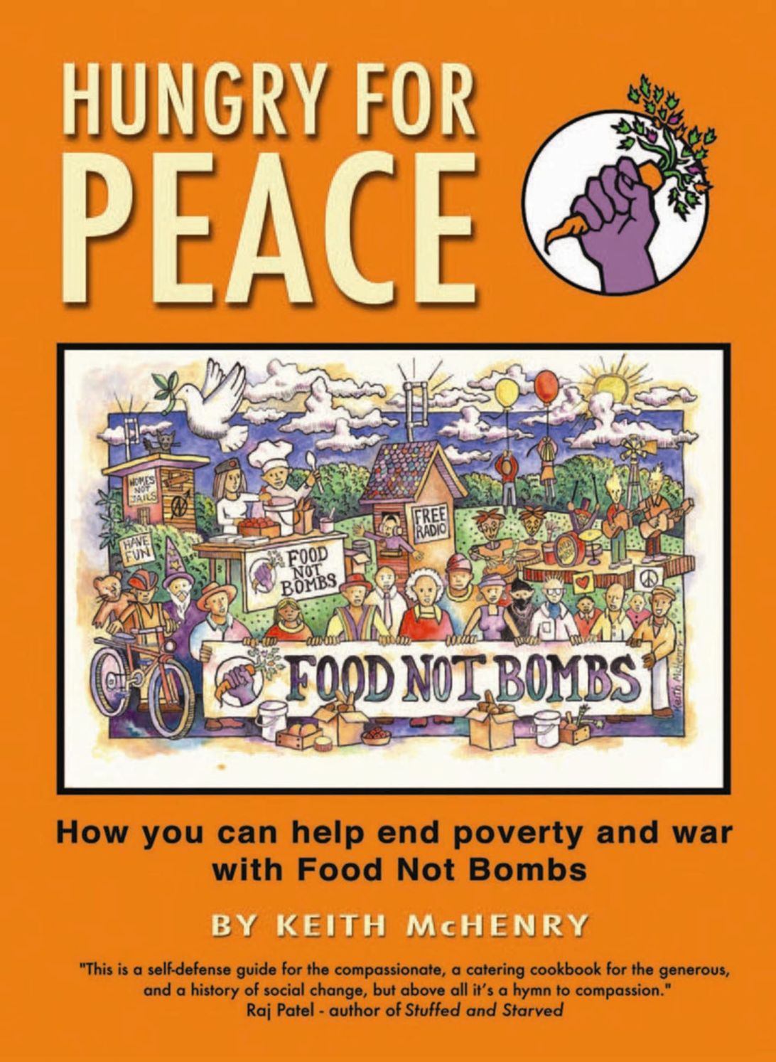 Hungry for Peace: How You Can Help End Poverty and War with Food Not Bombs