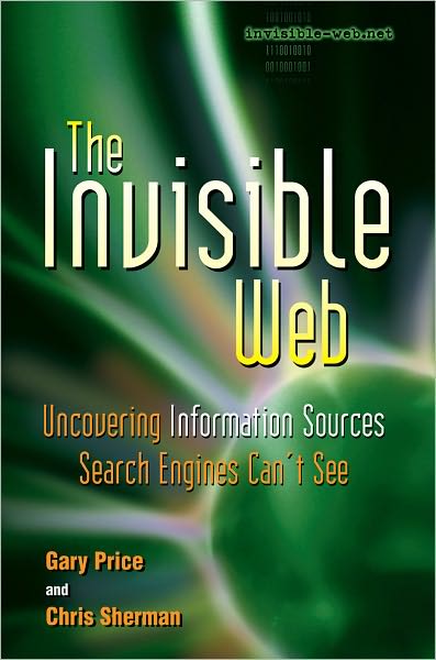 The Invisible Web: Uncovering Information Sources Search Engines Can't See