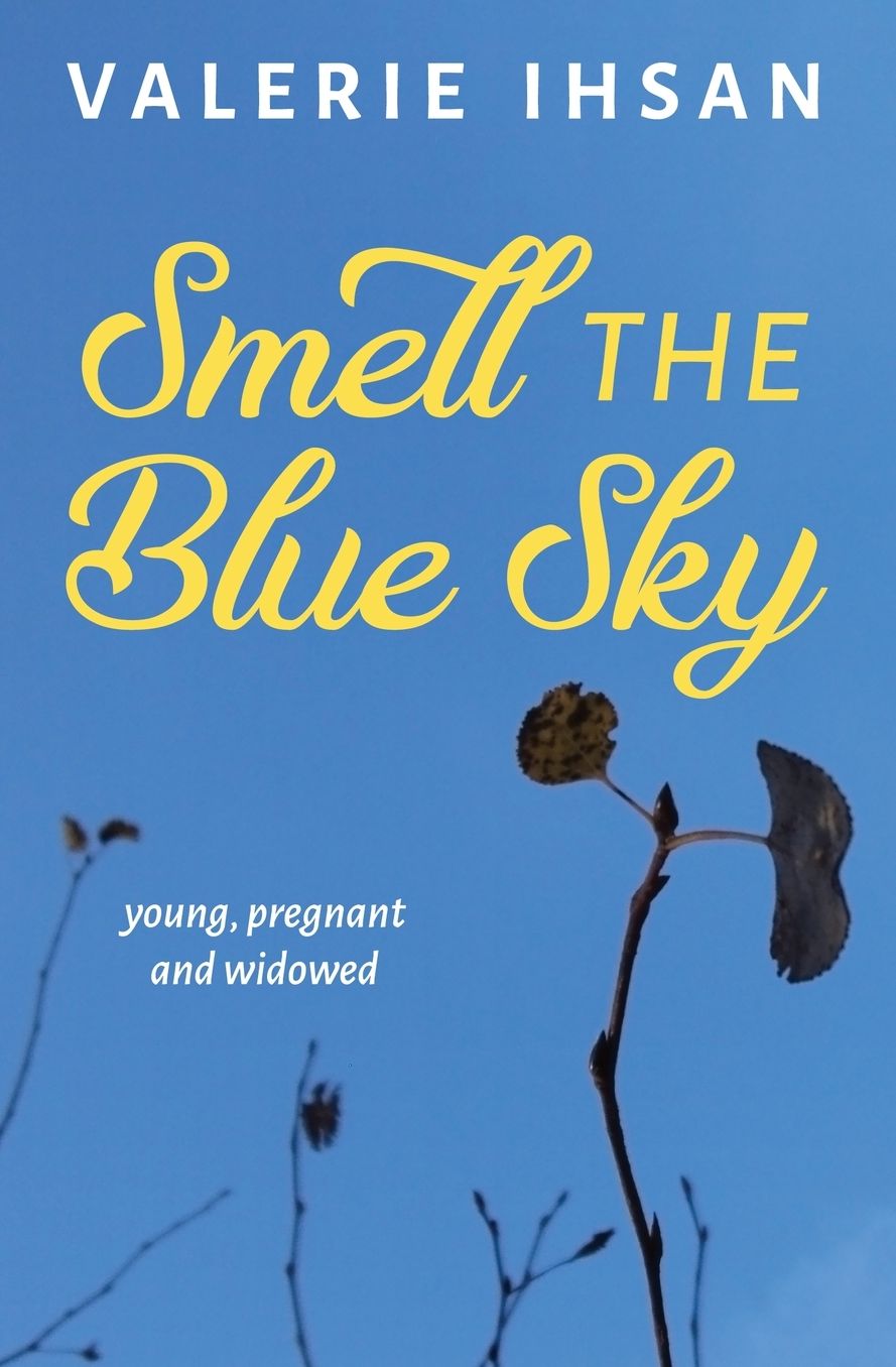 Smell the Blue Sky: Young, Pregnant, and Widowed