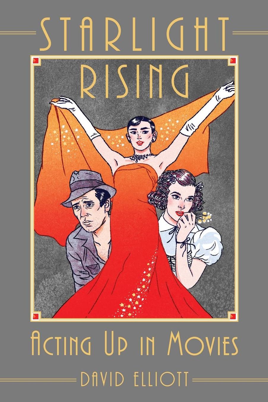 Starlight Rising: Acting Up in Movies
