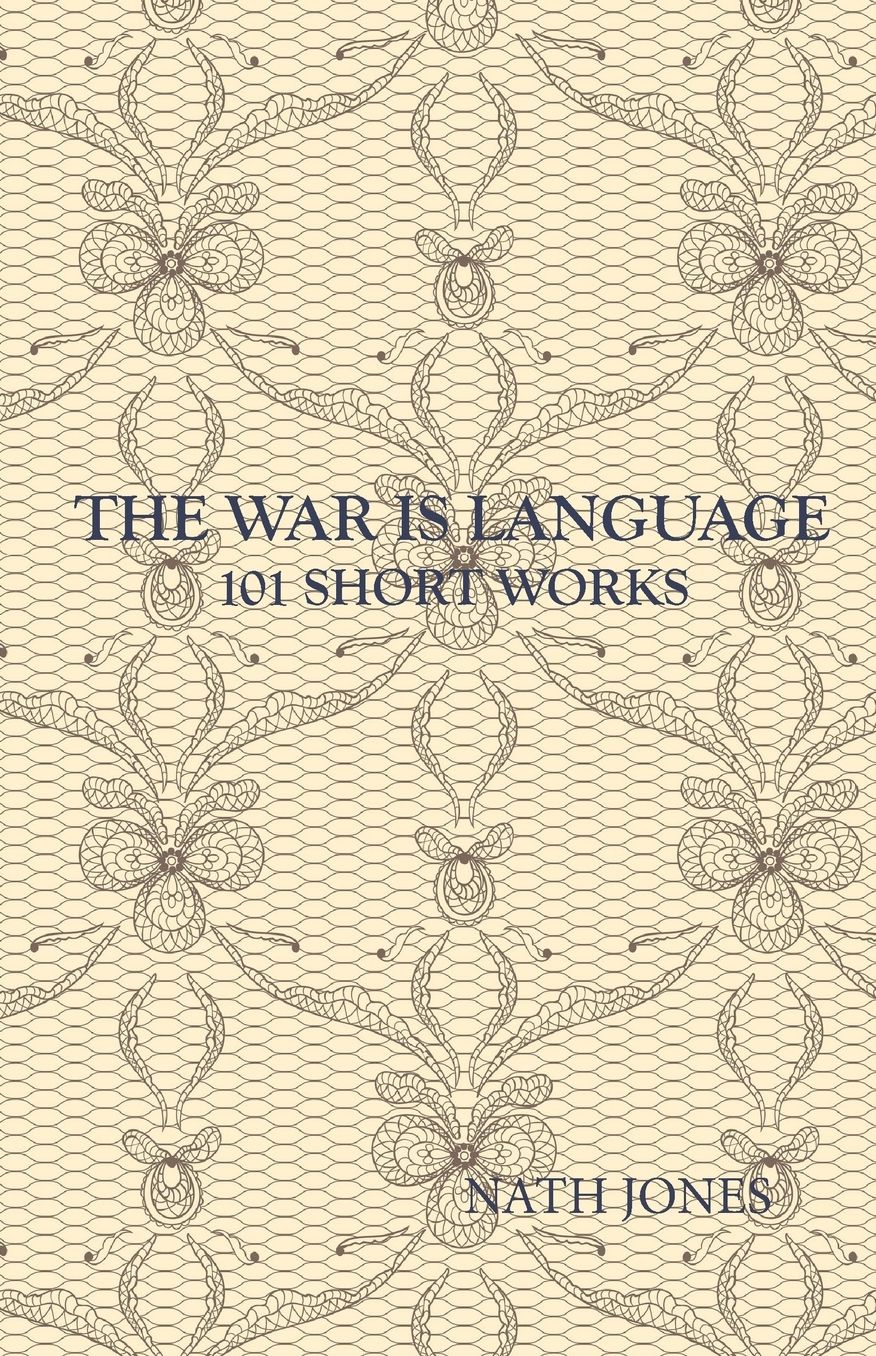 The War is Language: 101 Short Works