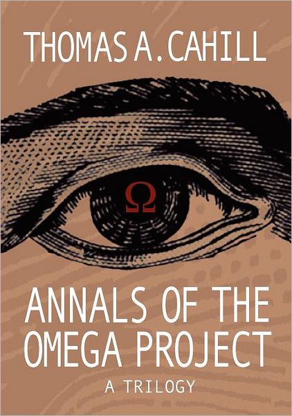 Annals of the Omega Project: A Trilogy